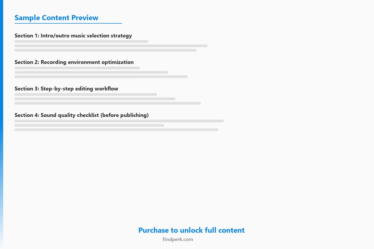 Podcast Audio Production Guide with Music Selection, Editing Workflow, and Sound Quality Checklist - Content Preview