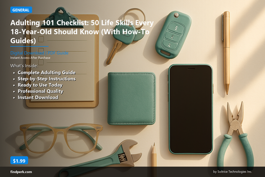 Adulting 101 Checklist: 50 Life Skills Every 18-Year-Old Should Know (With How-To Guides)
