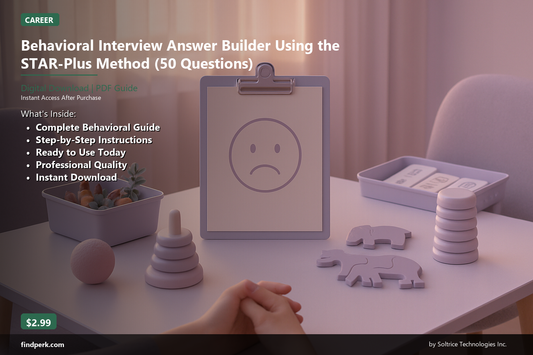 Behavioral Interview Answer Builder Using the STAR-Plus Method (50 Questions)