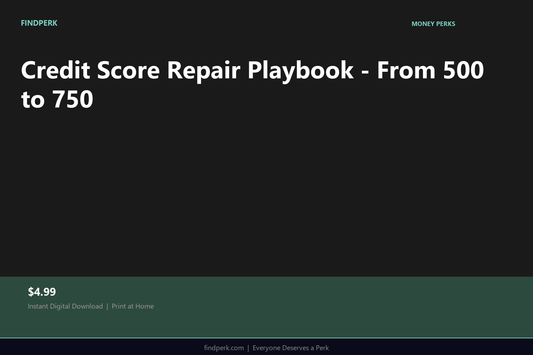 Credit Score Repair Playbook - From 500 to 750