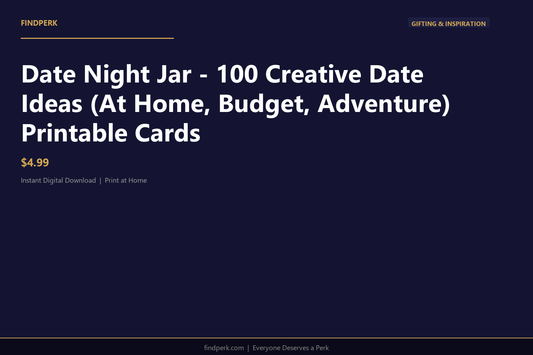 Date Night Jar - 100 Creative Date Ideas (At Home, Budget, Adventure) Printable Cards