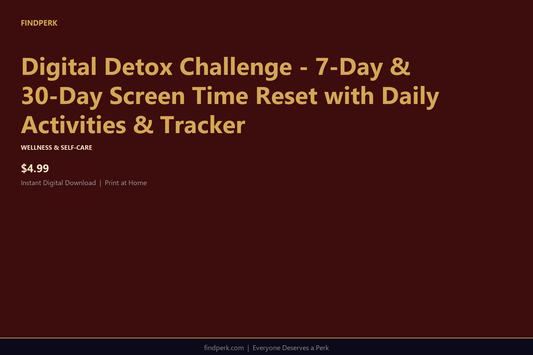 Digital Detox Challenge - 7-Day & 30-Day Screen Time Reset with Daily Activities & Tracker