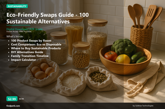 Eco-Friendly Swaps Guide - 100 Sustainable Alternatives