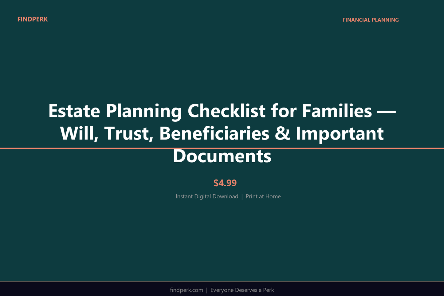 Estate Planning Checklist for Families — Will, Trust, Beneficiaries & Important Documents