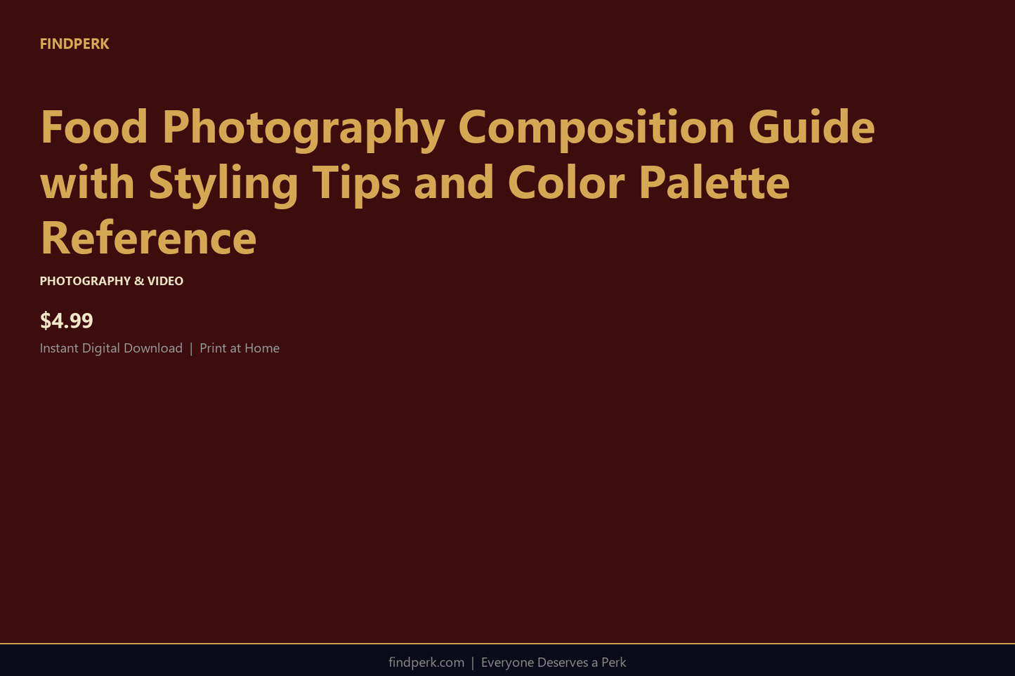 Food Photography Composition Guide with Styling Tips and Color Palette Reference
