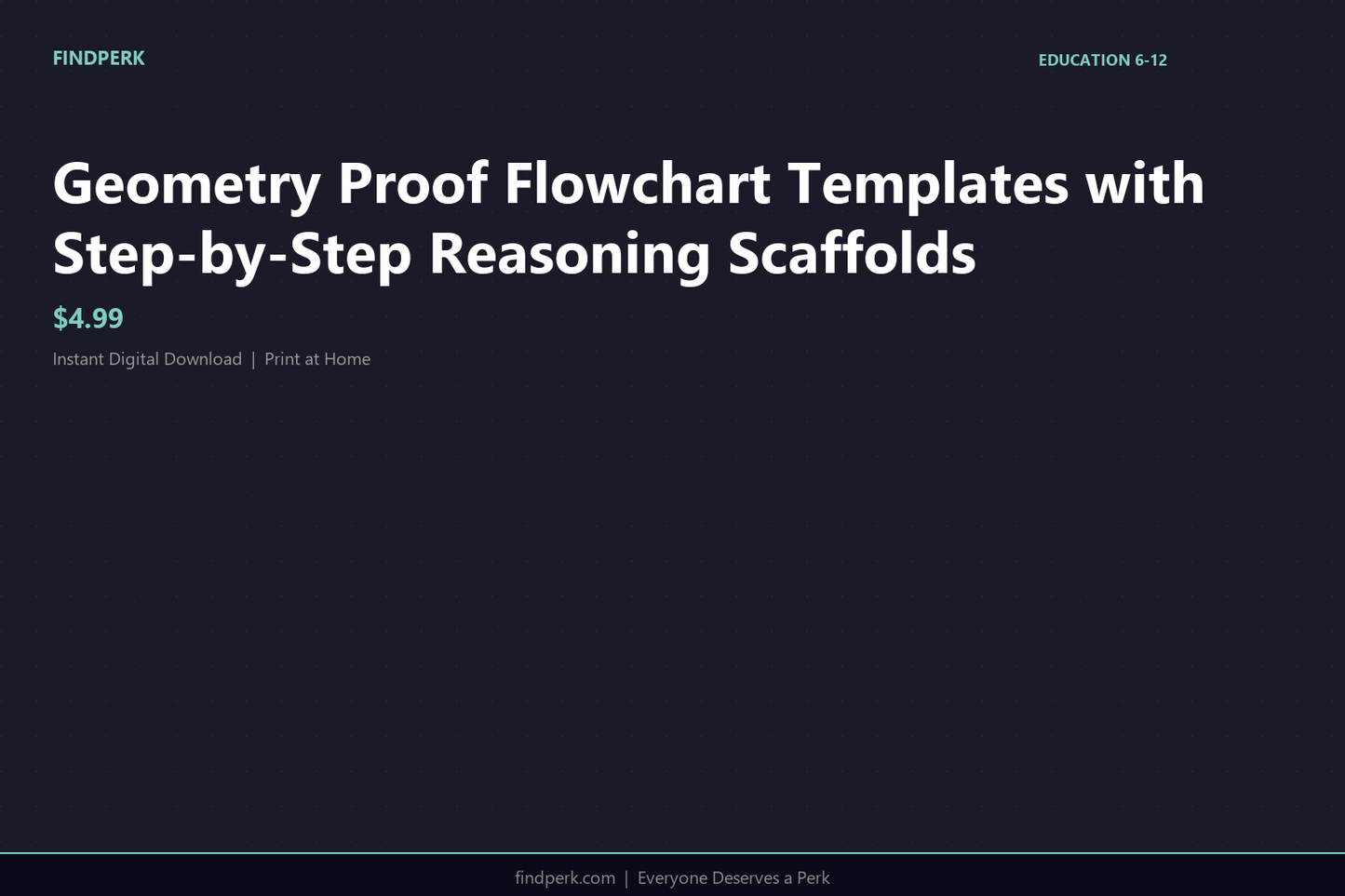 Geometry Proof Flowchart Templates with Step-by-Step Reasoning Scaffolds