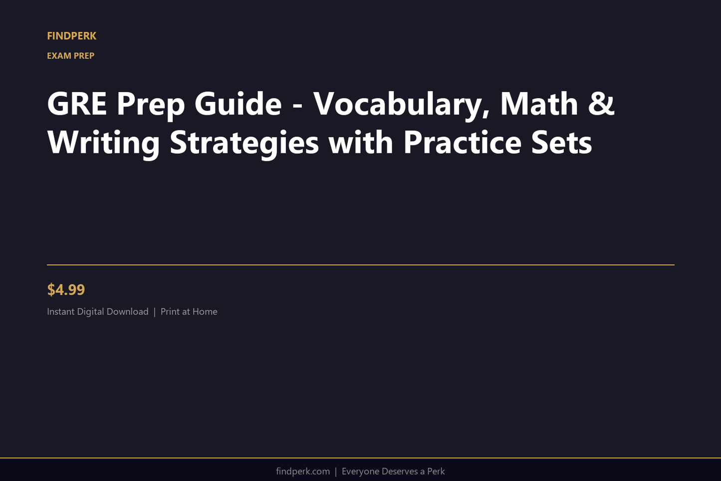 GRE Prep Guide - Vocabulary, Math & Writing Strategies with Practice Sets