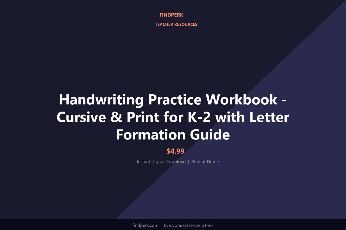 Handwriting Practice Workbook - Cursive & Print for K-2 with Letter Formation Guide