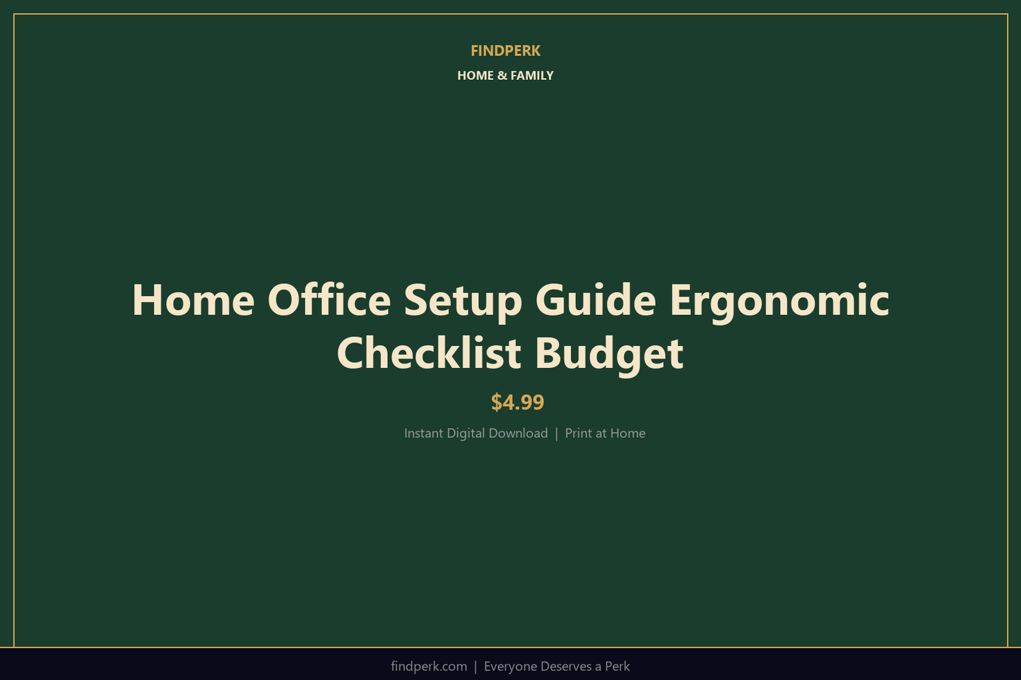 Home Office Setup Guide Ergonomic Checklist Budget