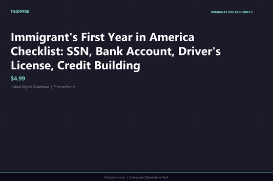 Immigrant's First Year in America Checklist: SSN, Bank Account, Driver's License, Credit Building