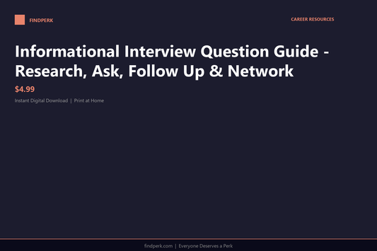 Informational Interview Question Guide - Research, Ask, Follow Up & Network