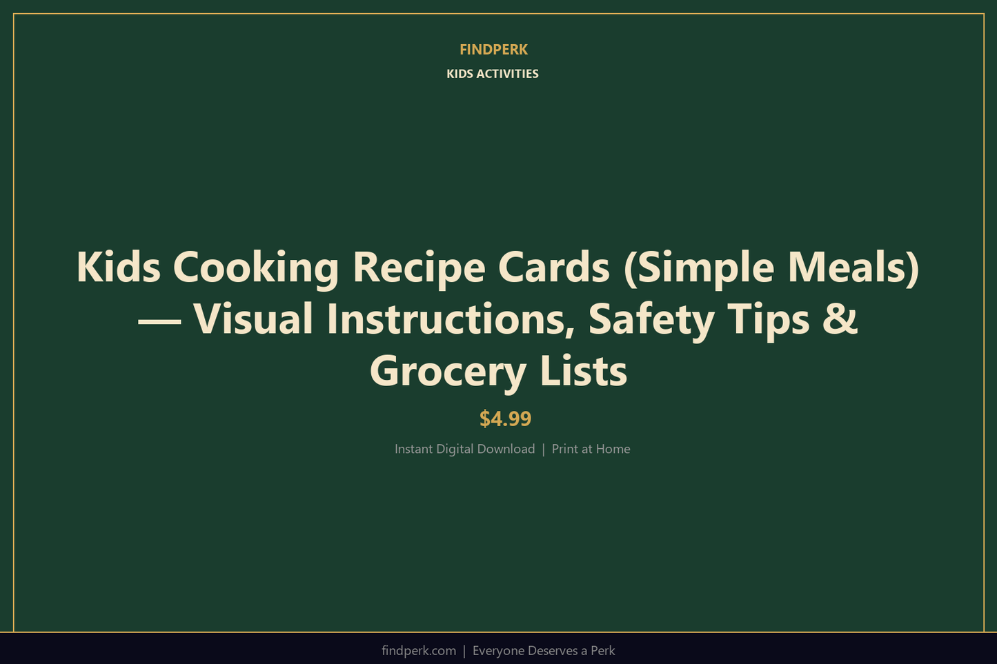 Kids Cooking Recipe Cards (Simple Meals) — Visual Instructions, Safety Tips & Grocery Lists