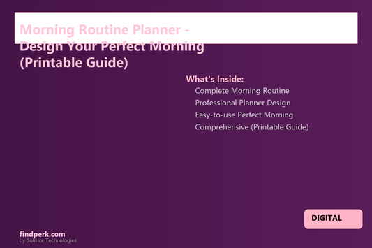 Morning Routine Planner - Design Your Perfect Morning (Printable Guide)