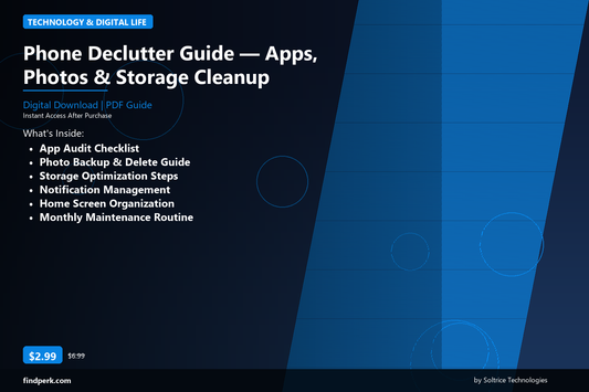 Phone Declutter Guide — Apps, Photos & Storage Cleanup