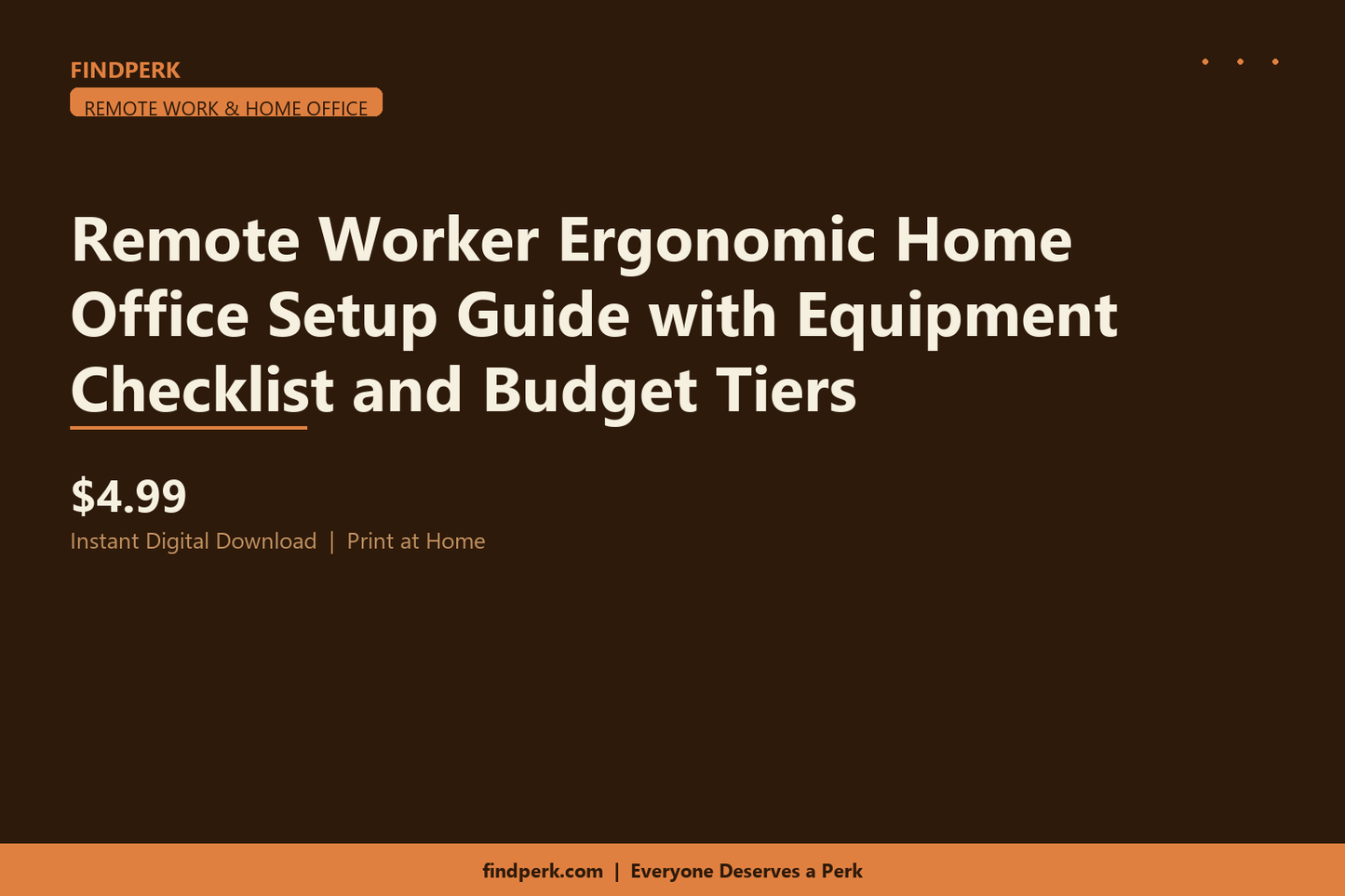 Remote Worker Ergonomic Home Office Setup Guide with Equipment Checklist and Budget Tiers