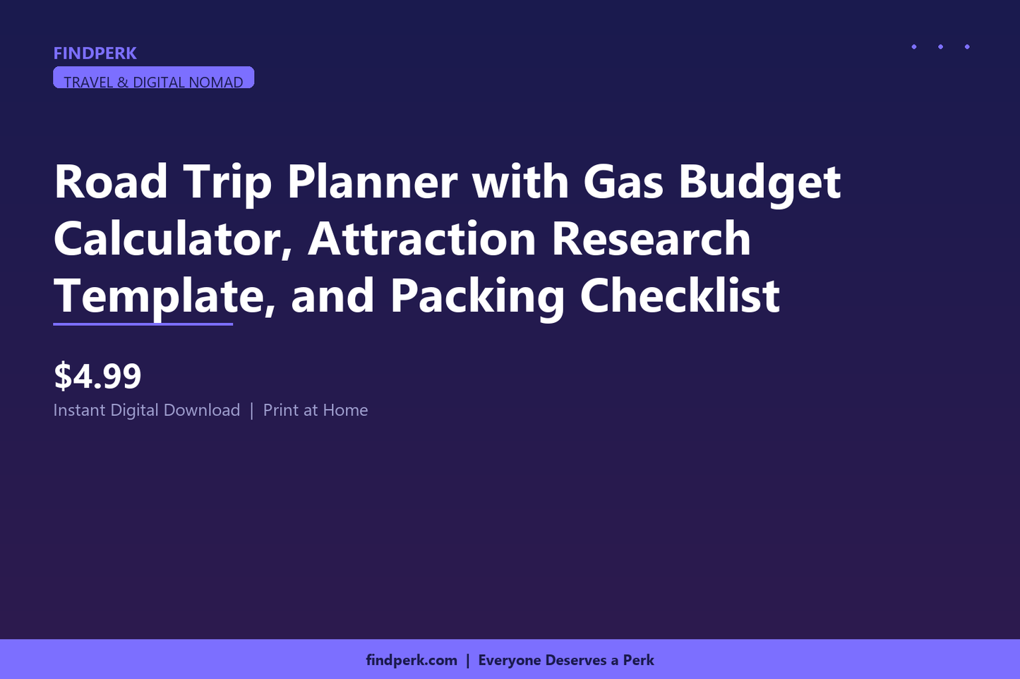 Road Trip Planner with Gas Budget Calculator, Attraction Research Template, and Packing Checklist