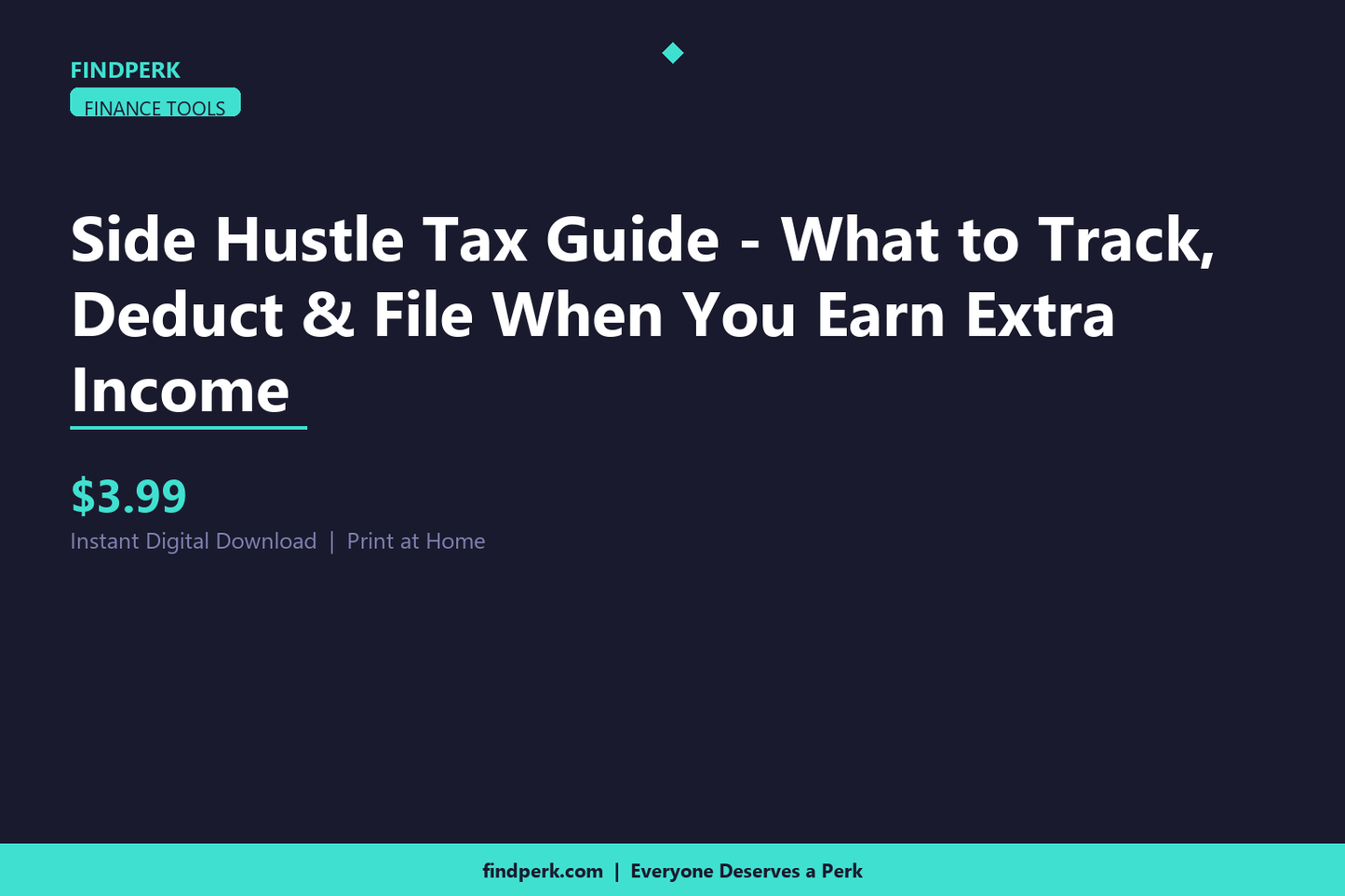 Side Hustle Tax Guide - What to Track, Deduct & File When You Earn Extra Income