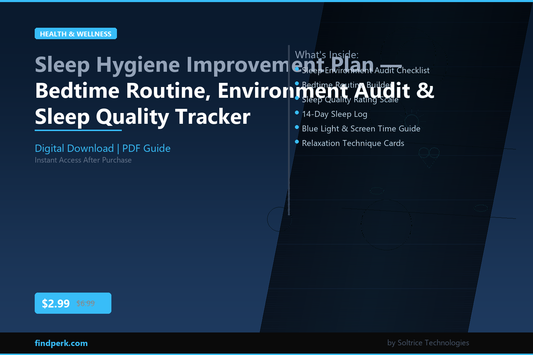 Sleep Hygiene Improvement Plan — Bedtime Routine, Environment Audit & Sleep Quality Tracker