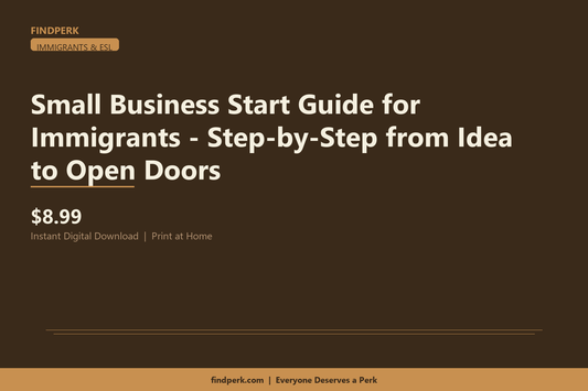 Small Business Start Guide for Immigrants - Step-by-Step from Idea to Open Doors