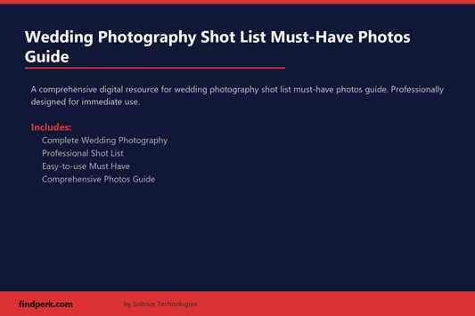 Wedding Photography Shot List Must-Have Photos Guide